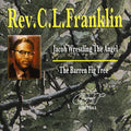 Rev. C.L. Franklin: Jacob Wrestling The Engel/The Barren Fig Tree - CD