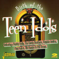 Various Artists: Birth of the Teen Iidols - CD