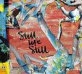 Still Life Still: Girls Come Too - CD