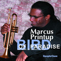 Marcus Printup Quartet: Bird of Paradise - CD