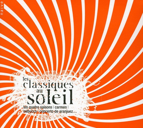Bach / Vivaldi / Gastinel / Domingo / Biondi: Les Classiques Au Soleil - CD