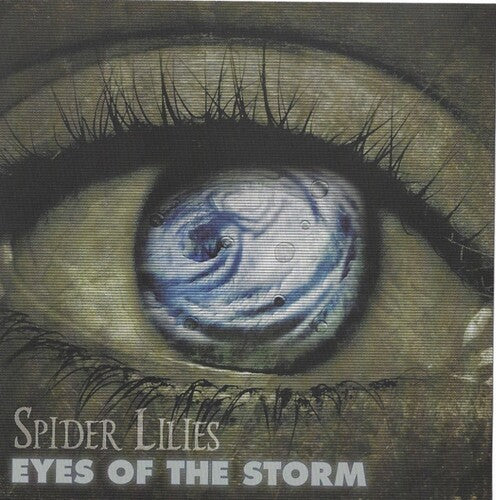 Spider Lilies: Eyes Of The Storm - CD