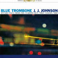 J.J. Johnson: Blue Trombone - CD