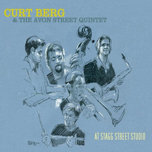 Curt Berg & the Avon Street Quintet: At Stagg Street Studio - CD