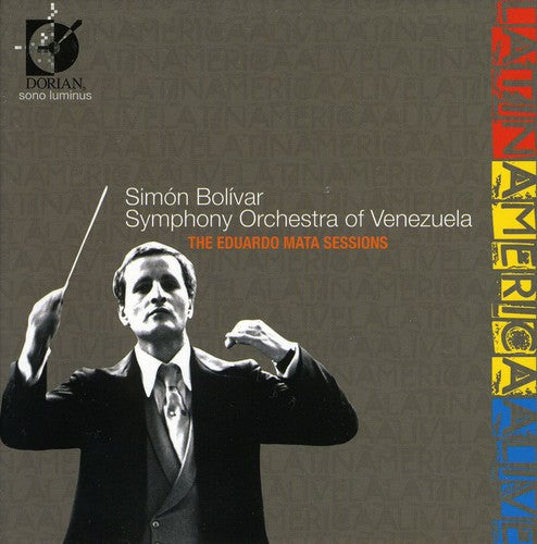 Eduardo Mata: Latin America Alive: Eduardo Mata Sessions - CD