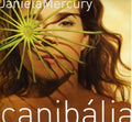 Daniela Mercury: Canibalia - CD