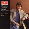 Steven Graff: Music from America's First & Second Cities - CD