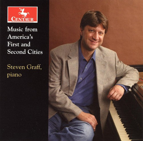 Steven Graff: Music from America's First & Second Cities - CD