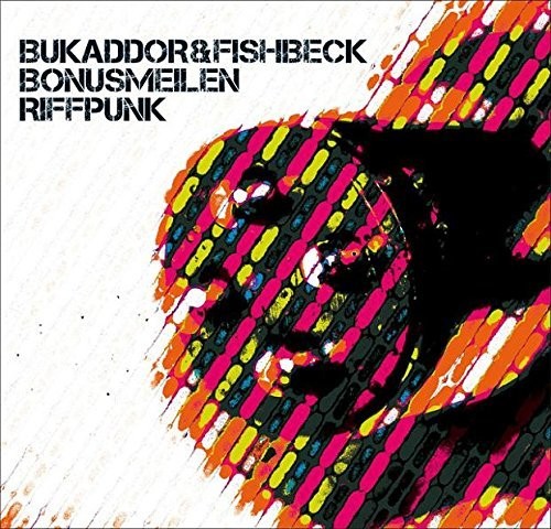 Bukaddor & Fishbeck: Bonusmeilen/Riffpunk - 12-INCH SINGLE
