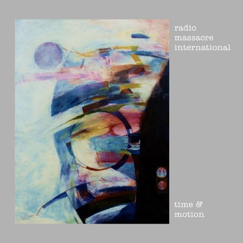 Radio Massacre International: Time and Motion - CD