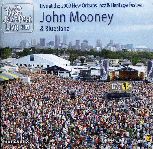 John Mooney & Bluesiana: Live At The 2009 New Orleans Jazz and Heritage Festival - CD