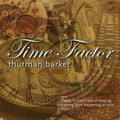 Thurman Barker: Time Factor - COMPACT DISCS