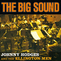 Johnny Hodges & the Ellington Men: Big Sound - CD