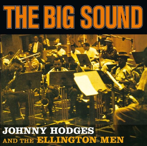 Johnny Hodges & the Ellington Men: Big Sound - CD