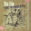 TriO: Live @ Charlie O's - COMPACT DISCS