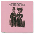 Clyde Moody: Good Ol Days - COMPACT DISCS