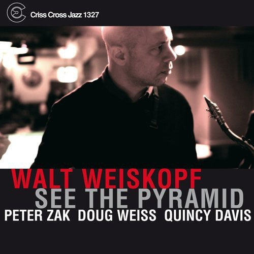 Walt Weiskopf: See the Pyramid - CD
