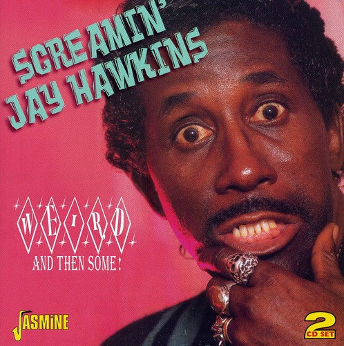 Screamin' Jay Hawkins: Weird and Then Some - CD
