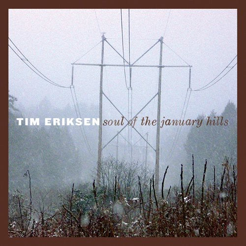Tim Eriksen: Soul of the January Hills - CD