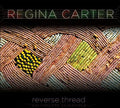 Regina Carter: Reverse Thread - COMPACT DISCS