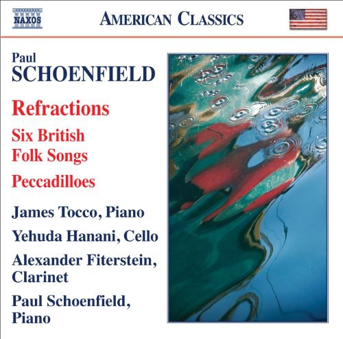 Paul Schoenfield: 6 British Folk Songs / Pecadilloes / Refractions - CD