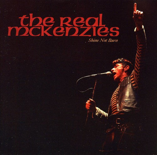 The Real McKenzies: Shine Not Burn - COMPACT DISCS
