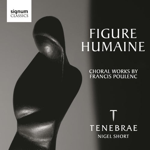 Tenebrae: Figure Humaine: Choral Works By Poulenc - CD