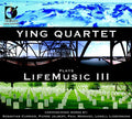 Ying Quartet: Ying Quartet Plays Life Music 3 - COMPACT DISCS
