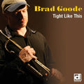 Brad Goode: Tight Like This - CD