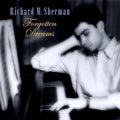 Richard M. Sherman: Forgotten Dreams - COMPACT DISCS