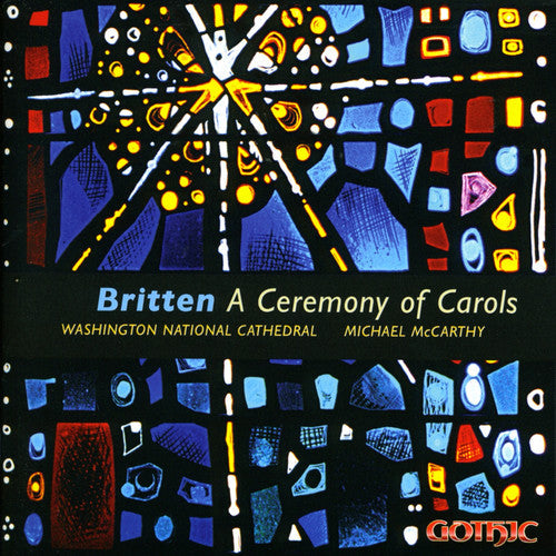 Washington National Cathedral Choristers: Ceremony of Carols - CD