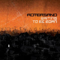 Rotersand: Waiting to Be Born - CD