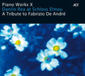 Danilo Rea at Schloss Elmau: Piano Works X - CD