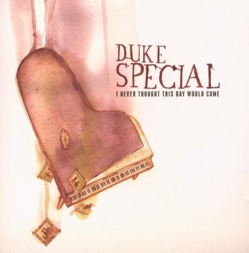 Duke Special: I Never Thought This Day Would Come - CD