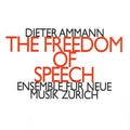 Dieter Ammann: Freedom of Speech - CD