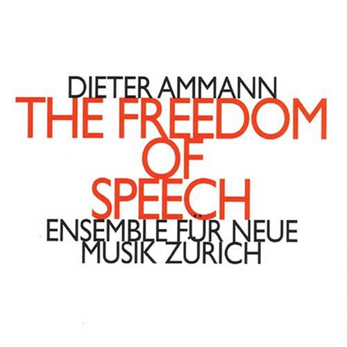 Dieter Ammann: Freedom of Speech - CD