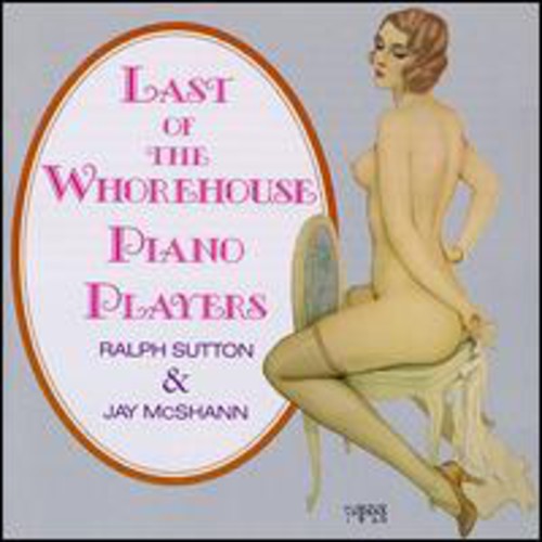 Ralph Sutton: Last of Whorehouse Piano Players - CD