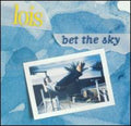 Lois: Bet the Sky - CD