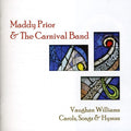 Maddy Prior & The Carnival Band: Vaughan Williams Carols, Songs and Hymns - COMPACT DISCS