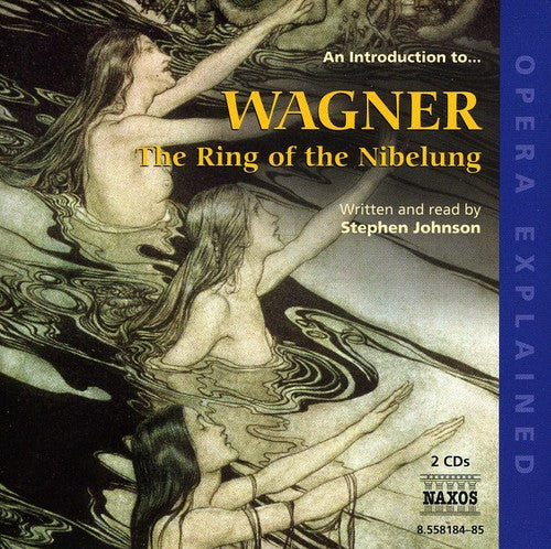 Stephen Johnson: An Introduction to the Ring of the Nibelung: Opera - CD