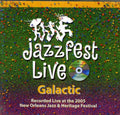 Galactic: Live at Jazz Fest 2005 - CD