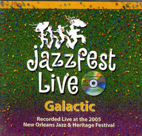 Galactic: Live at Jazz Fest 2005 - CD