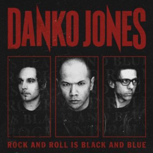 Danko Jones: Rock & Roll Is Black & Blue - CD