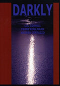 Lol Coxhill & Franz Koglmann & Andrea Centazzo: Darkly - COMPACT DISCS
