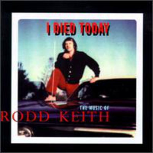 Rodd Keith: I Died Today - CD