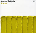 Verneri Pohjola: Aurora - CD