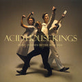 Acid House Kings: Music Sounds Better with You - CD