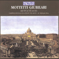 Chappelle Musicale de la Trinit  des Monts: Mottetti Giubilari - CD