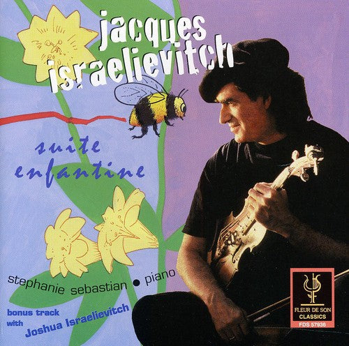 Jacques Israelievitch: Suite Enfantine: Violin Compositions - CD