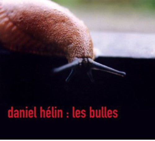 Daniel Hélin: Bulles - CD